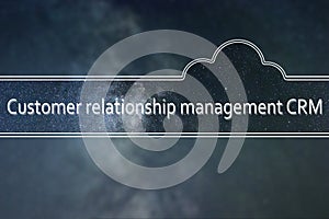 Customer relationship management CRM word cloud Concept. Space