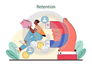 Customer retention concept. Depicts saving strategy, client satisfaction.