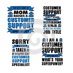 Customer Support Saying Quotes, vector best for print design like t-shirt, mug, frame and other
