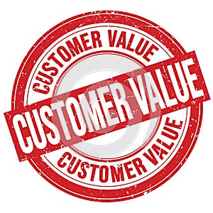 CUSTOMER VALUE text written on red round stamp sign