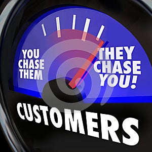 Customers They Chase You Gauge Measure Marketing Demand photo