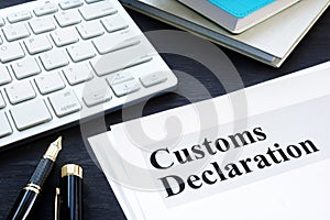 Customs declaration on the desk. Customs clearance.