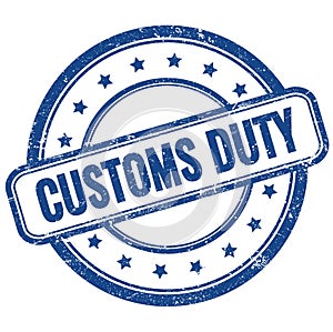 CUSTOMS DUTY text on blue grungy round rubber stamp