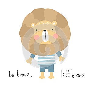 Cute baby animal card. Be brave vector illustration