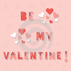 Cute Be My Valentine message with hearts on pink background
