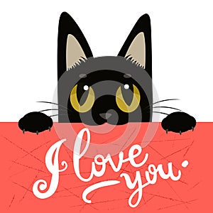 Cute Black Cat Holding A Message Board With The Text I Love You. Handdrawn Inspirational And Encouraging Quote.