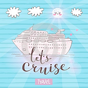 Cute card with a cruise ship. Concept for honeymoon trip, vacation, journey, travel. Vector illustration