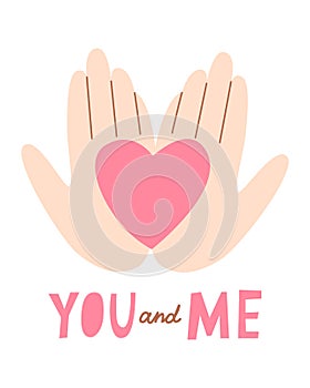Cute card for Valentine's Day, hand draw cute hand with heart, lettering YOU and ME.