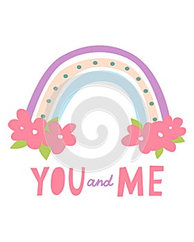 Cute card for Valentine's Day, hand draw cute rainbow with flowers and lettering YOU and ME.