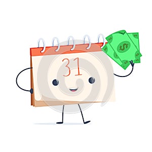 Cute cartoon Calendar with money. The end of the month Salary and Wage. Time to pay concept. photo