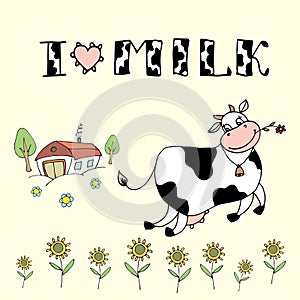 Cute cartoon cow, farm background and I love milk inscription
