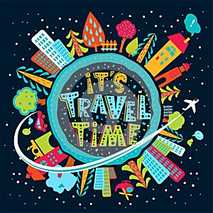 Cute cartoon Earth globe poster with hand-drawn cheerful text. It`s travel time