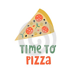 Cute cartoon illustration with pizza slice and text lettering