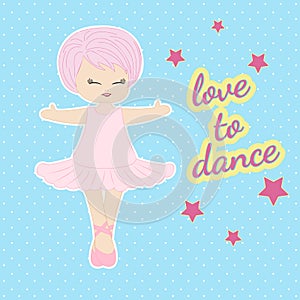 Cute cartoon little girl ballerina dancing. Love to dance