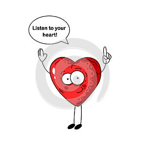 Cute cartoon red heart smiling and says listen to your heart. Vector character for your design. Concept healthy heart.