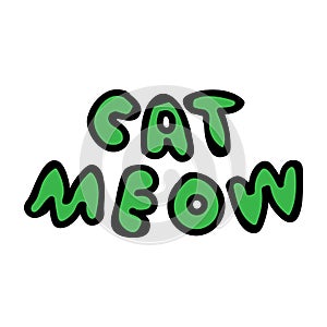 Cute cat meow text typoraphy vector illustration. Hand drawn pet kitty animal word. Fun feline mammal doodle in flat color.