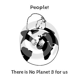 Cute Child hugs a globe. Simple vector Postcard for the Earth day with motivation phrase for saving planet. Childish Illustration