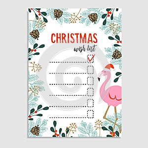 Cute Christmas card, wish list. Flamingo with Santa hat and floral frame made of Christmas tree branches and red berries.