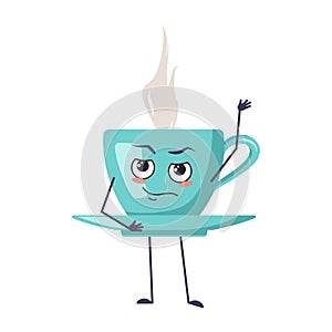 Cute cup of tea character with emotions, face, arms and legs. The funny or proud, domineering mug with a saucer for a