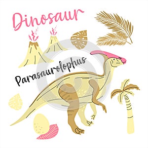 Cute dinosaur drawn as vector on white for kids fashion. Palm and volcano. Parasaurolophus.