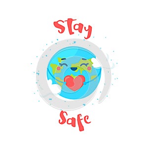 Cute Earth with a heart in her hands says Stay Safe. Flat style. Vector