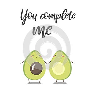 Cute flat style avocado couple in love with you complete me quote.