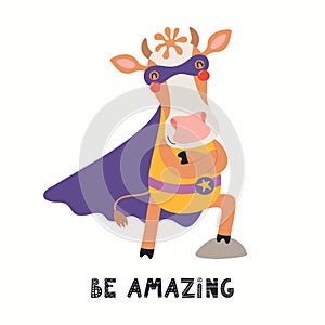 Cute funny cow superhero in mask, cape, quote