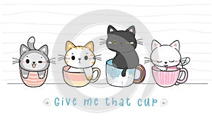 Cute funny kitten cat in coffee cup mug collection, adorable animal pet hand drawing doodle vector