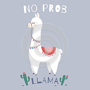 Cute funny llama no prob motivational quote.