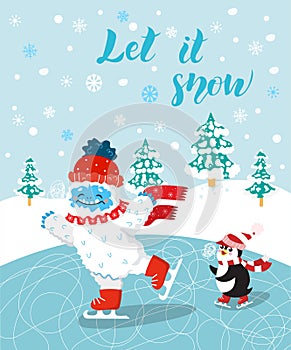 Cute and funny snow yeti skating with his friend penguin vector print for postcard. Let it Snow. Happy cartoon yeti with red