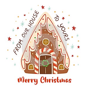 Cute gingerbread house Christmas greeting card. Text From our house to yours. Winter holidays congratulation. Christmas