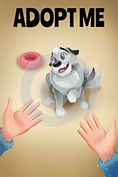 Cute gray dog and lettering adopt me. Poster for pet shelters