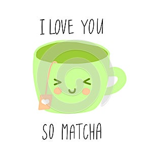 Cute green tea cup cartoon illustration with fun quote