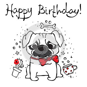 Cute grumpy pug dog with birthday cap and holiday whistle. Vector hand drawn illustration in cartoons style with slogan