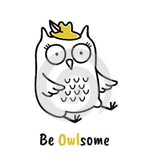 Cute hand drawn owl with quote. Be owlsome