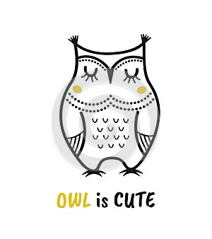 Cute hand drawn owl with quote. Owl is cute. Print