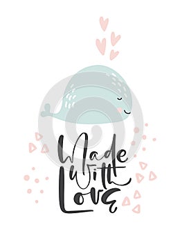 Cute hand drawn whale illustration vector in doodle style and calligraphic text Made With Love. Kids, baby design for