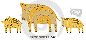 Cute Happy Father Day Greeting Card with wild boar family