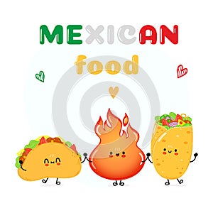 Cute happy taco burrito and fire card. Vector hand drawn doodle style cartoon character illustration icon design. Happy