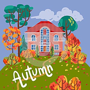 A cute house among autumn bright trees. Beautiful vector illustration.