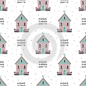 Cute house with bird and flowers in pots. Sweet or welcome home concept. Seamless vector pattern.