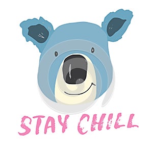 Cute Koala with lettering Stay Chill Cartoon Animal baby and children print design Vector Illustration