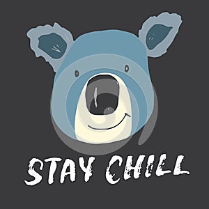 Cute Koala with lettering Stay Chill Cartoon Animal baby and children print design Vector Illustration