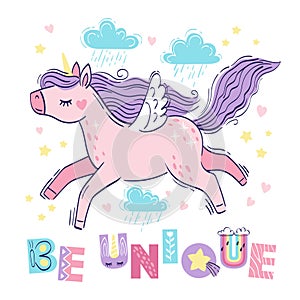 Cute little pink magical unicorn and inscription be unique. Vector hand drawing illustration isolated on white