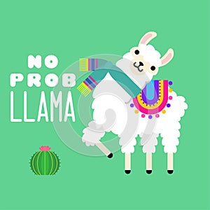 Cute llama alpaca vector graphic design with an inscription quote no prob llama. Llama character illustration for nursery design,