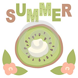 Cute lovely cartoon vector summer card with hand drawn kiwi slice and flowers