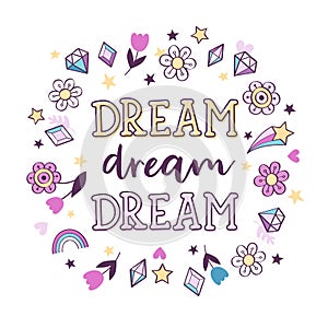 Cute magical poster with inscription Dream, dream, dream