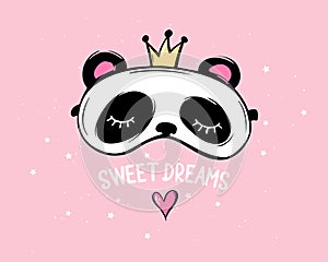 Cute panda with crown and closed eyes. Sweet dreams lettering. Sleep mask. Pajama party