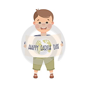 Cute Smiling Little Boy Holding Banner with Happy Earth Day Lettering, Save the World, Ecology Concept Cartoon Vector