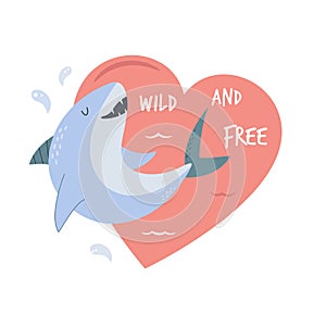 Cute smiling white shark and text Wild and Free